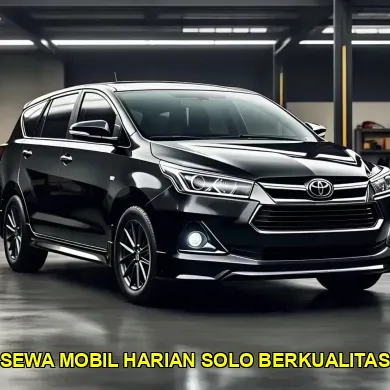 sewa mobil harian Solo berkualitas